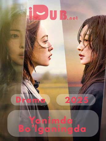 Yonimda Bo’lganingda 1-4-5-6-7-8-9-10-qism (2025) – Koreys serial uzbek tilida